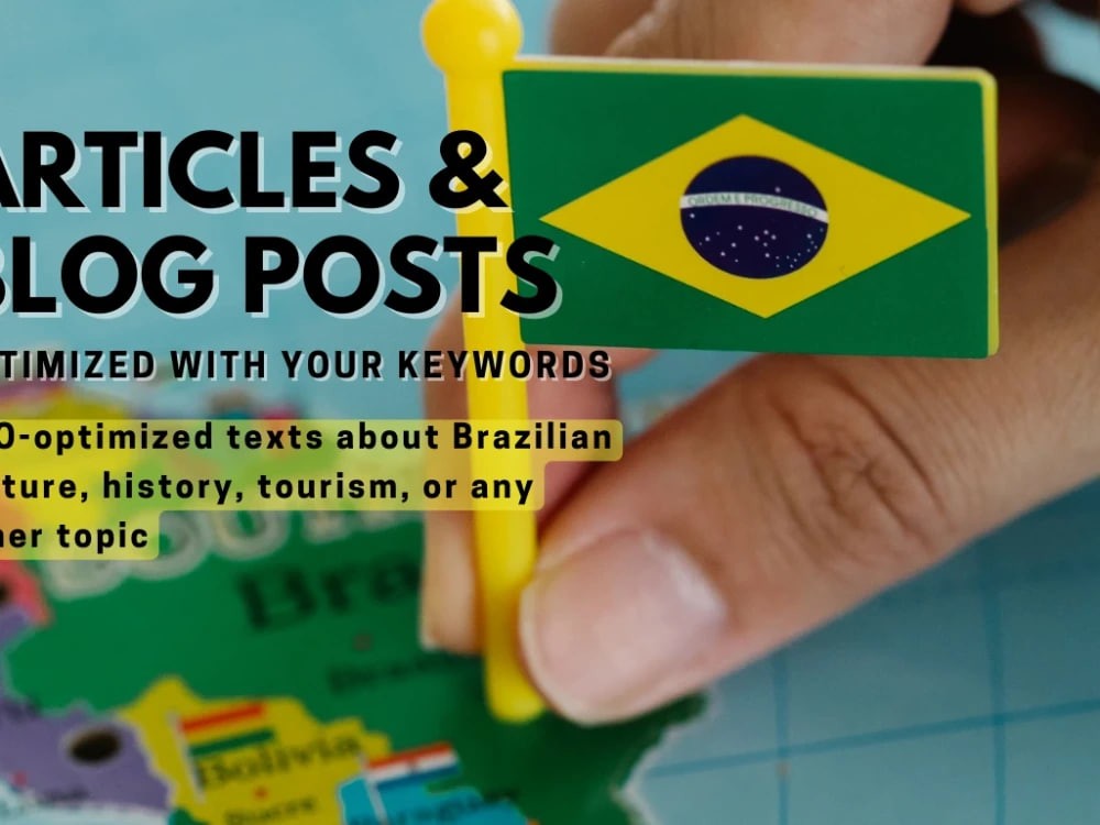 You will get high quality SEO blog posts and articles about Brazil