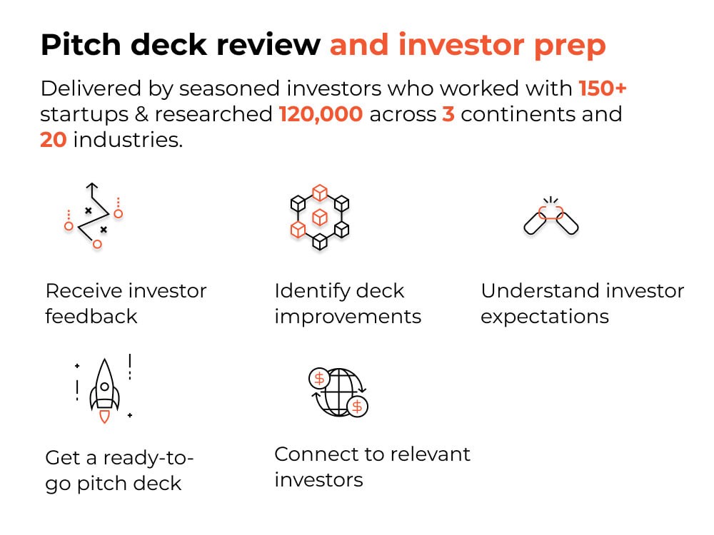 You will get expert feedback on your startup idea and pitch deck from top-tier VCs.